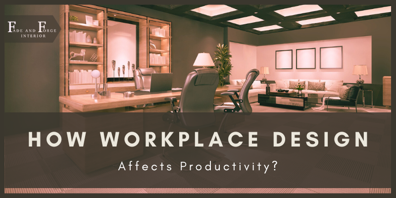 How Workplace Design Affects Productivity
